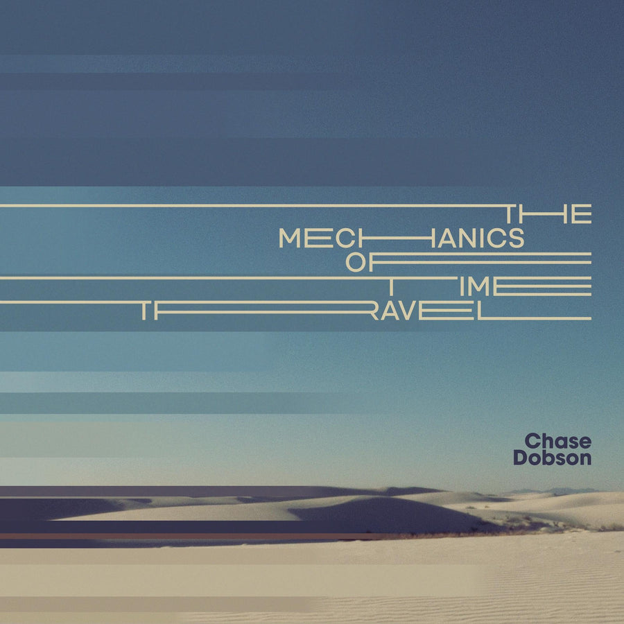 Chase Dobson - The Mechanics of Time Travel (CD)