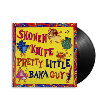 Shonen Knife - Pretty Little Baka Guy (LP)