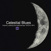 Celestial Blues: Cosmic Political & Spiritual Jazz (2xLP)
