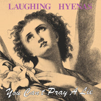 Laughing Hyenas - You Can't Pray A Lie (LP)