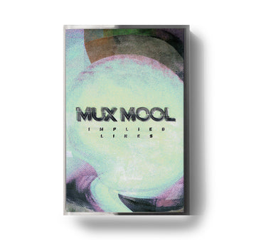 Mux Mool - Implied Lines (Cassette)